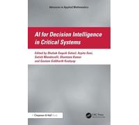 AI for Decision Intelligence in Critical Systems (Advances in Applied Mathematics)