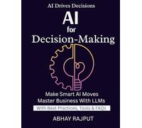AI For Decision-Making: Use AI To Drive Results | Solve Problems With LLMs | LLM Use Case Library | Real AI Wins | LLM For Every Industry