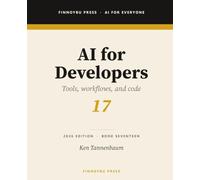AI for Developers: Building Better Software with AI Assistants: 17 (AI for Everyone)