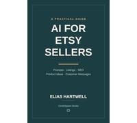 AI for Etsy Sellers: Prompts, Listings, SEO, Product Ideas, and Customer Messages