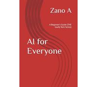 AI for Everyone: A Beginner's Guide (THE Goofy Tech Series)