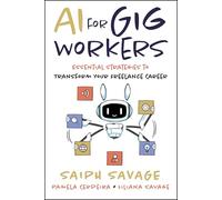 AI for Gig Workers: Essential Strategies to Transform Your Freelance Career