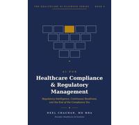 AI for Healthcare Compliance & Regulatory Management: The governance file, and the enforcement decade's defining question (Healthcare AI Playbook Series)