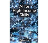 AI for High-Income Skills: 5 (AI Financial Guidance Series)