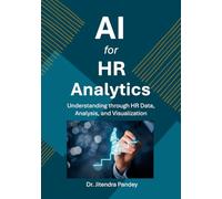 AI for HR Analytics: Understanding through HR Data, Analysis, and Visualization