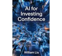 AI for Investing Confidence: 7 (AI Financial Guidance Series)