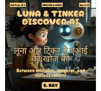 AI FOR KIDS - LUNA & TINKER DISCOVER AI (ENGLISH & HINDI): लूना और टिंकर ने एआई की खोज की