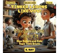AI FOR KIDS - TINKER LEARNS LIKE YOU! (BILINGUAL ENGLISH-HINDI): टिंकर आपकी तरह सीखता है!
