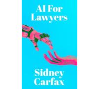 AI For Lawyers: The Practical Guide to Legal Research, Contract Review, Drafting, Automation, and AI Workflows for Modern Law Firms (The AI For Professionals Series)