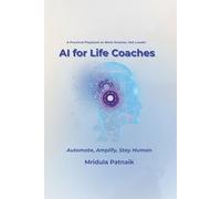 AI for Life Coaches: Automate, Amplify, Stay Human