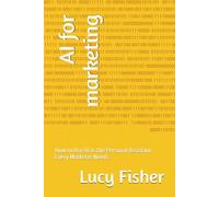 AI for marketing: How to Use AI as the Personal Assistant Every Marketer Needs