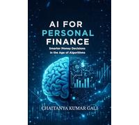 AI for Personal Finance: Smarter Money Decisions in the Age of Algorithms