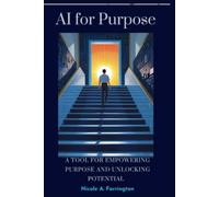 AI For Purpose: A Tool For Empowering Purpose And Unlocking Potential (Kingdom Signals)