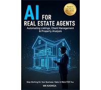AI For Real Estate Agents: Automate Listings, Client Management And Property Analysis