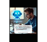 AI for Recruiters: How ChatGpt Saves Hours, Sourcing & Candidate Engagement