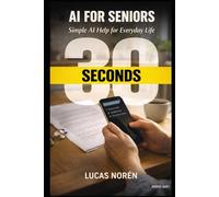 AI for Seniors: Simple AI Help for Everyday Life