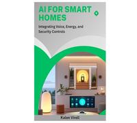 AI for Smart Homes: Integrating Voice, Energy, and Security Controls