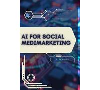 AI for Social MediMarketing: Your Road from Novice to Skilled Professional