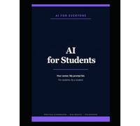 AI for Students - Book 3: Study smarter with AI - the honest, ethical way (AI for Everyone - AI Success Series)