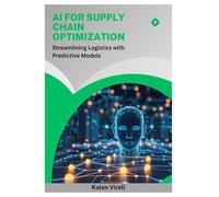 AI for Supply Chain Optimization: Streamlining Logistics with Predictive Models