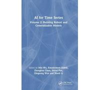 AI for Time Series: Volume 2: Building Robust and Generalizable Models