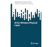 AI for Wireless Physical Layer (SpringerBriefs in Computer Science)