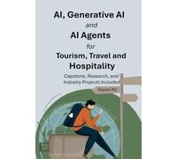 AI, Generative AI and AI Agents for Tourism, Travel and Hospitality