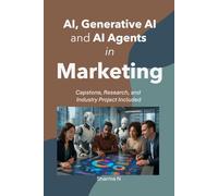 AI, Generative AI, and AI Agents in Marketing