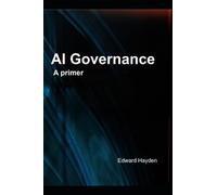 AI Governance: A Primer