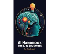AI Handbook For K-12 Educators