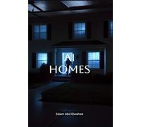 AI Homes: 100 True Stories of Intelligent Houses That Trapped Owners: 5 (Smart Home and IoT Horror)