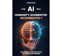 AI - Humanity Augmented or Dominated ?: The Coming Cognitive Battle for Power and Freedom