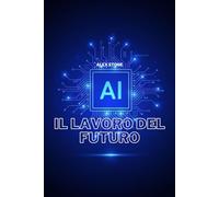 AI: IL LAVORO DEL FUTURO