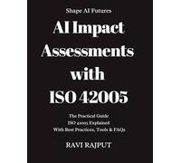 AI Impact Assessments with ISO 42005: Building Trust in AI with ISO 42005 | Real-World AI Impact Assessments using ISO 42005 | From Concept to Compliance: ISO 42005 for AI | Beginner Guide ISO 42005