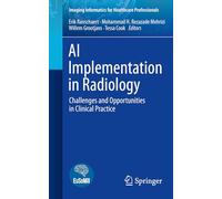 AI Implementation in Radiology: Challenges and Opportunities in Clinical Practice (Imaging Informatics for Healthcare Professionals)