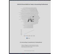 AI in Accounting: A Comprehensive Training Manual: AI Driven Finance Series - Volume 2 Accounting