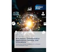 AI in Action: Transformative Applications, Impacts, and Innovations