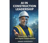 AI in Construction Leadership: Governance, Risk and Digital Transformation