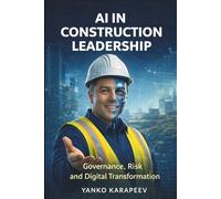 AI in Construction Leadership: Governance, Risk and Digital Transformation