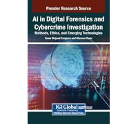 AI in Digital Forensics and Cybercrime Investigation: Methods, Ethics, and Emerging Technologies