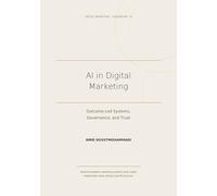 AI in Digital Marketing: Outcome-Led Systems, Governance, and Trust