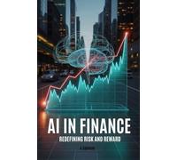 AI in Finance: Redefining Risk and Reward