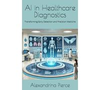 AI in Healthcare Diagnostics: Transforming Early Detection and Precision Medicine
