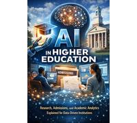 AI in Higher Education: Research, Admissions, and Academic Analytics Explained for Data-Driven Institutions