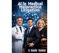AI In Medical Malpractice Litigation
