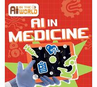 AI in Medicine (AI in the World)