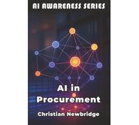 AI in Procurement: Smart AI Strategies for Modern Purchasing Operations: 12 (AI Awareness Series)