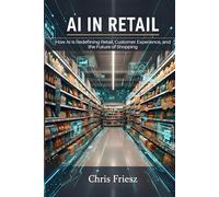 AI in Retail: How AI Is Redefining Retail, Customer Experience, and the Future of Shopping