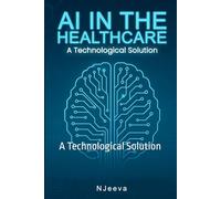 AI in the Healthcare Space: A Technological Solution