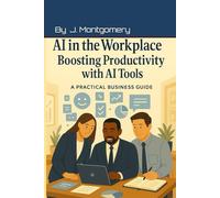AI in the Workplace: Boosting Productivity with AI Tools